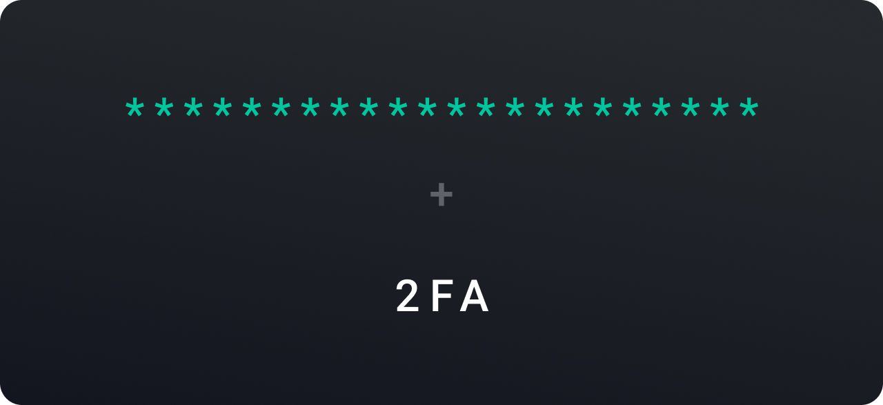 A strong password and 2FA enabled